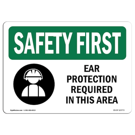 Signmission OSHA Sign, Ear Protection Required In This Area, 10in X 7in Aluminum, 10" W, 7" H, Landscape OS-SF-A-710-L-10773